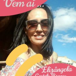 Vem aí: ELIZÂNGELA Castelo Branco na Atalainha, a rádio que toca o seu coração