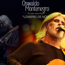 Lembrei de nós: Osvaldo Montenegro, o menestrel do Brasil, para sempre um show que ficará marcado na história da música em Propriá