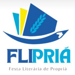 Vem aí a 1ª FLIPRIÁ - Festa Literária de Propriá